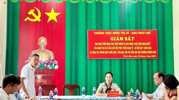 THƯỜNG TRỰC HĐND THỊ XÃ – BAN PHÁP CHẾ: GIÁM SÁT TÌNH HÌNH TRIỂN KHAI THỰC HIỆN NHIỆM VỤ CỦA HĐND; THỰC HIỆN NGHỊ QUYẾT CỦA HĐND THỊ XÃ VÀ CÔNG TÁC PHÒNG CHÁY, CHỮA CHÁY, CỨU NẠN, CỨU HỘ TRÊN ĐỊA BÀN PHƯỜNG PHƯỚC BÌNH NĂM 2025